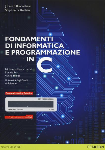 Fondamenti di informatica e programmazione in C. Con e-text. Con espansione online - J. Glenn Brookshear,Stephen G. Kochan - copertina