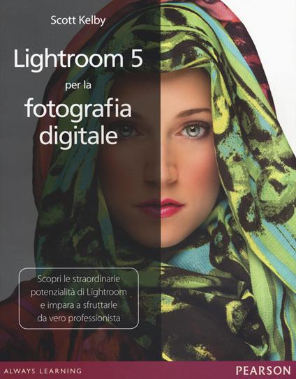 Lightroom 5 per la fotografia digitale - Scott Kelby - copertina