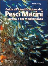 Guida all'identificazione dei pesci marini d'Europa e del Mediterraneo - Patrick Louisy - copertina