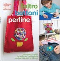 Feltro, bottoni, perline - Catherine Woram - 2