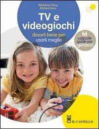 Televisione e videogiochi - Madeleine Deny,Michael Stora - copertina