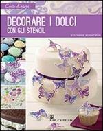 Decorare i dolci con gli stencil. Ediz. illustrata