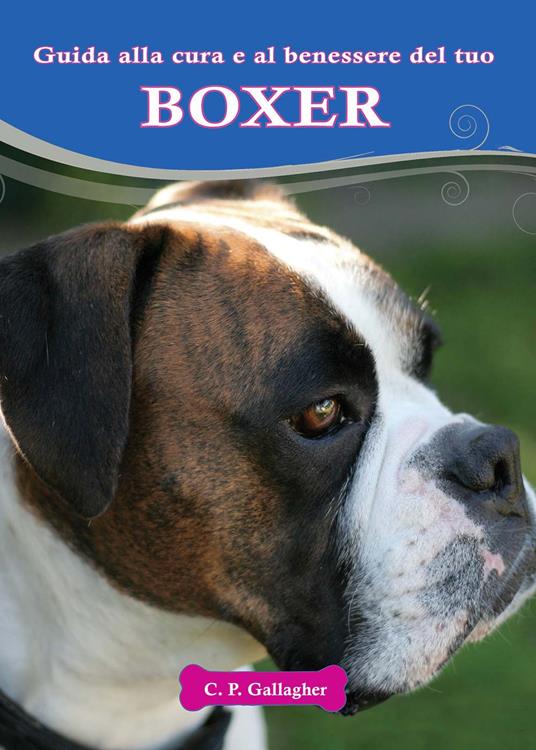 Boxer - C. P. Gallagher - Libro - Il Castello - Animali | IBS