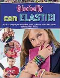 Gioielli con elastici - Colleen Dorsey - copertina