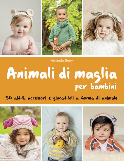 Animali di maglia per bambini - Amanda Berry - copertina