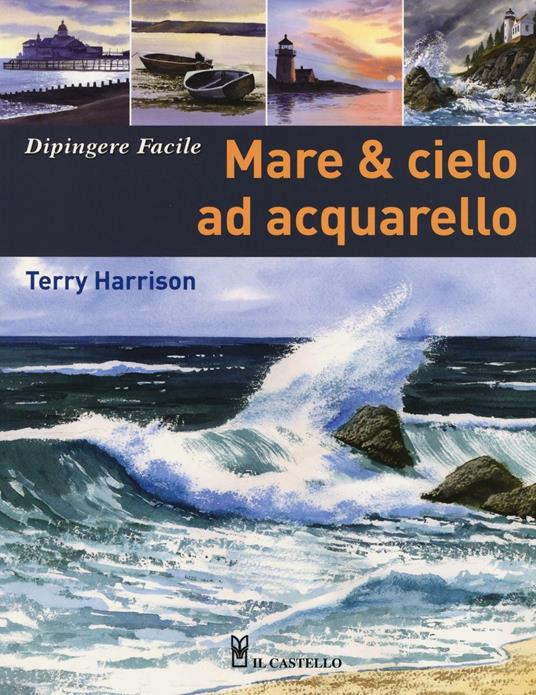 Mare & cielo ad acquarello. Dipingere facile - Terry Harrison - copertina