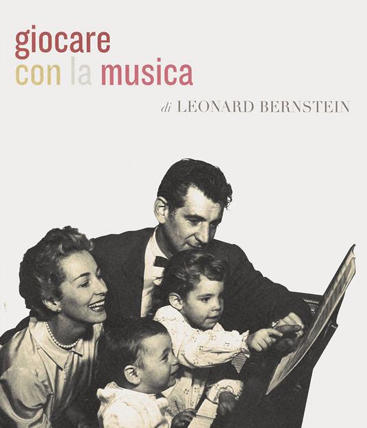 Giocare con la musica - Leonard Bernstein - copertina