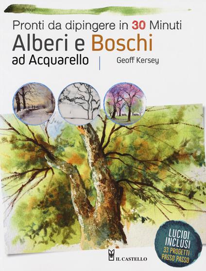 Alberi e boschi ad acquarello pronti da dipingere. Ediz. a colori - Geoff Kersey - copertina