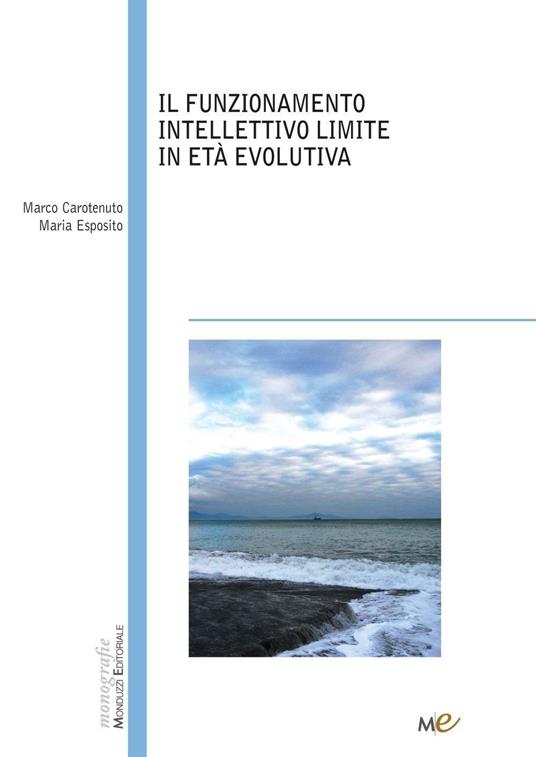 Il funzionamento intellettivo limite in età evolutiva - Marco Carotenuto,Maria Esposito - copertina