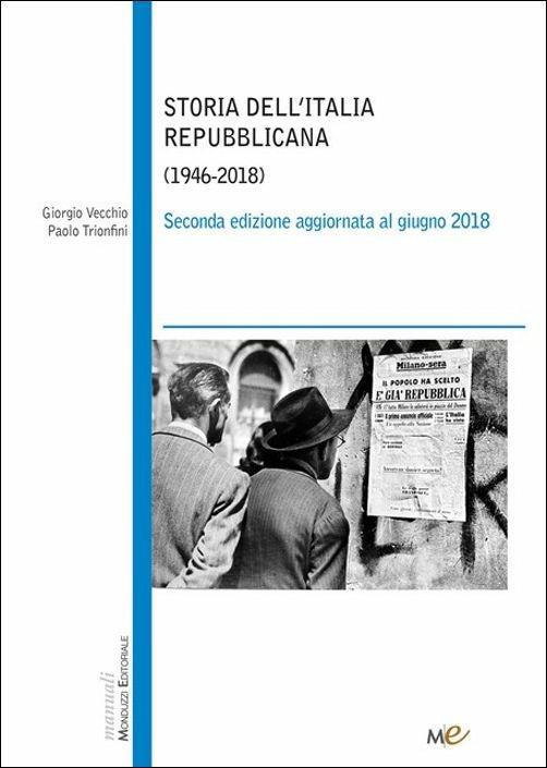 Storia dell'Italia repubblicana (1946-2018) - Giorgio Vecchio,Paolo Trionfini - copertina