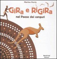 Gira e rigira. Nel paese dei canguri - Martine Perrin - copertina