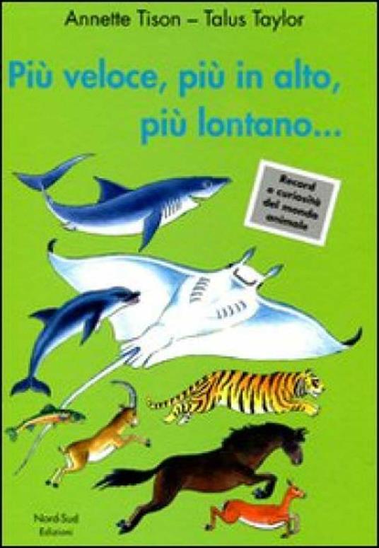 Più veloce, più in alto, più lontano... - Annette Tison,Talus Taylor - copertina