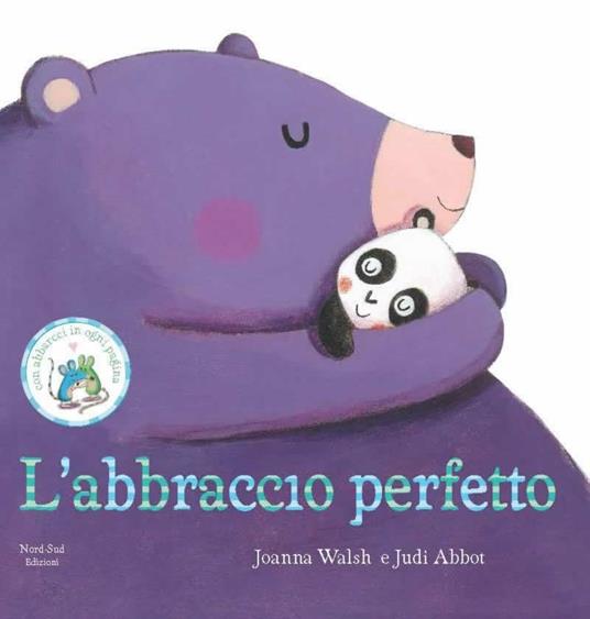 L'abbraccio perfetto. Ediz. illustrata - Joanna Walsh,Judi Abbot - copertina