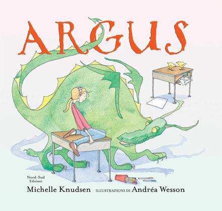 Argus. Ediz. illustrata - Michelle Knudsen,Andréa Wesson - copertina