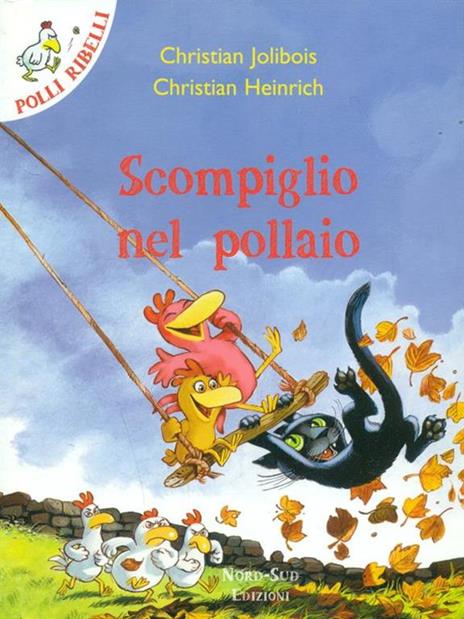 Scompiglio nel pollaio - Christian Jolibois,Christian Heinrich - 2