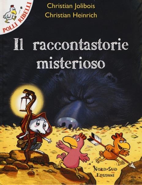 Il raccontastorie misterioso. Ediz. illustrata - Christian Jolibois,Christian Heinrich - 4