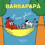 Barbapapà. Il cono gelato. Ediz. illustrata