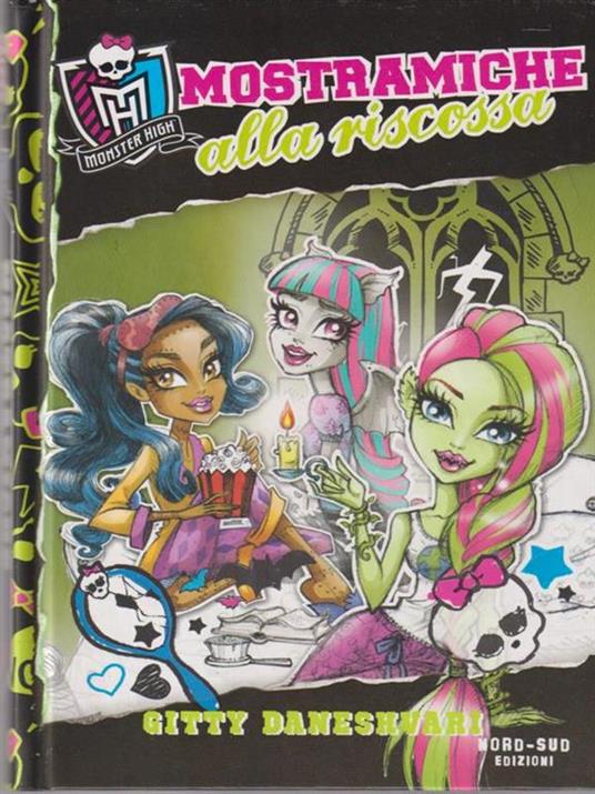 Mostramiche alla riscossa. Monster High. Vol. 2 - Gitty Daneshvari - 3