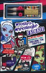 Mostro-meraviglie fai da te. Monster High. Ediz. illustrata. Con gadget