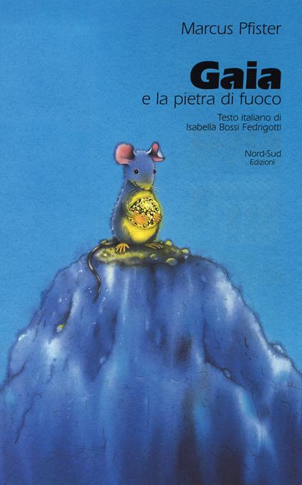 Gaia e la pietra di fuoco - Marcus Pfister - copertina