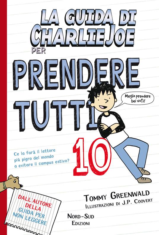 La guida di Charlie Joe per prendere tutti 10 - Tommy Greenwald,J. P. Coovert,Francesco Zago - ebook