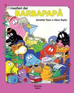 Barbapapà. I mestieri. Ediz. illustrata