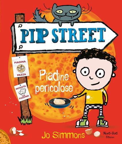 Piadine pericolose. Pip Street - Jo Simmons,Steve Wells,Gianna Guidoni - ebook