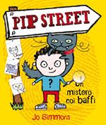 Un mistero coi baffi. Pip street