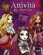 Attività da favola. Ever After High