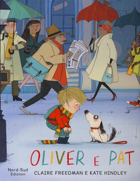 Oliver e Pat. Ediz. illustrata - Claire Freedman,Kate Hindley - copertina