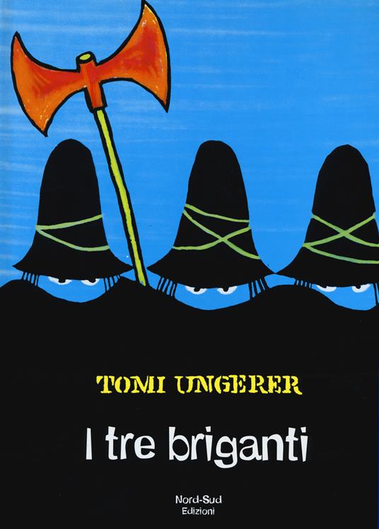 I tre briganti. Ediz. illustrata - Tomi Ungerer - copertina