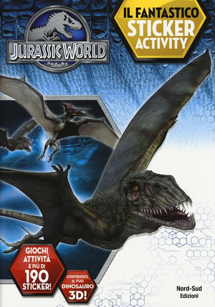 Jurassic world. Il fantastico sticker activity. Ediz. illustrata - copertina