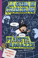 La guida di Charlie Joe al pianeta ragazze