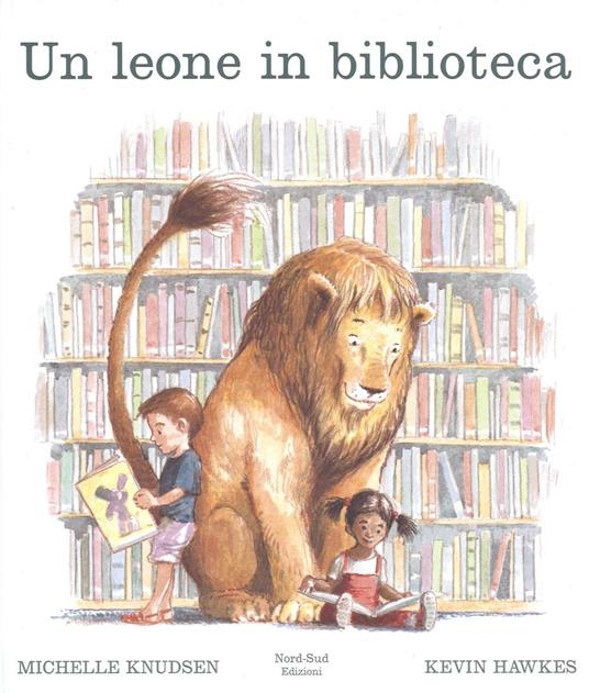 leone in biblioteca. Ediz. illustrata