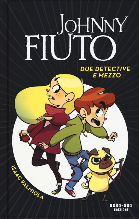 Due detective e mezzo. Johnny Fiuto - Isaac Palmiola - copertina