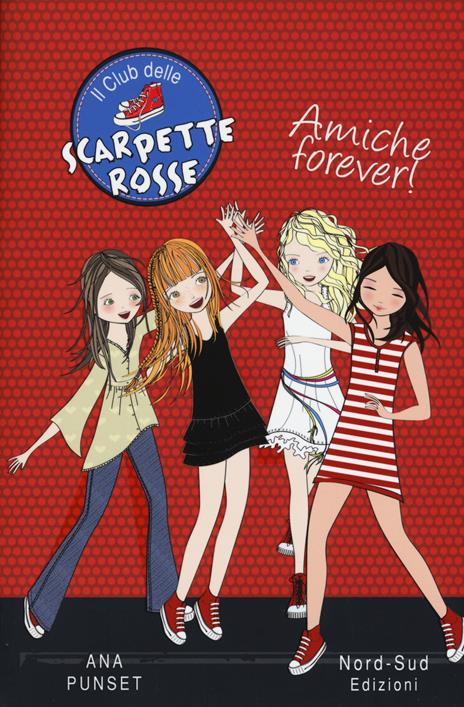 Amiche forever! Il club delle scarpette rosse - Ana Punset - copertina