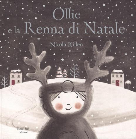 Ollie e la renna di Natale. Ediz. a colori - Nicola Killen - copertina