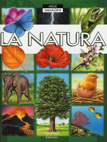 La natura. Ediz. a colori - Émile Beaumont,Marie-Renée Guilloret - copertina