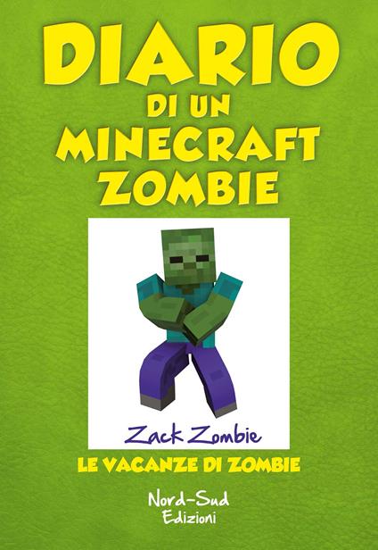 Le Diario di un Minecraft Zombie. Vol. 6 - Zack Zombie,Francesca Crescentini - ebook