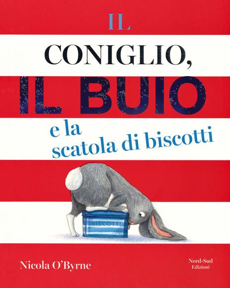 Il coniglio, il buio e la scatola di biscotti. Ediz. a colori - Nicola O'Byrne - copertina