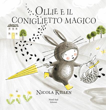 Ollie e il coniglietto magico. Ediz. a colori - Nicola Killen - copertina