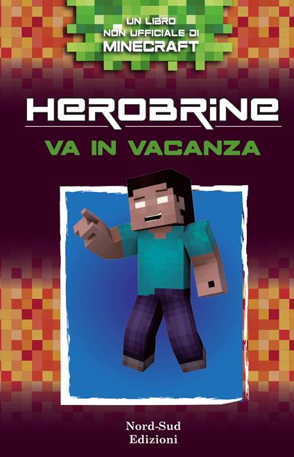 Herobrine va in vacanza - Zack Zombie - copertina