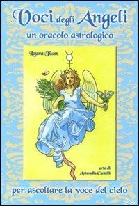 Voci degli angeli. Un oracolo astrologico. Con 80 carte - Laura Tuan,Antonella Castelli - copertina