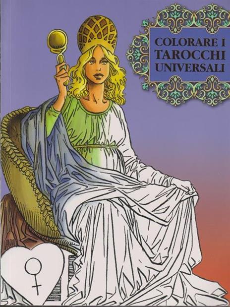 Colorare i tarocchi universali. Ediz. illustrata - Roberto De Angelis - copertina