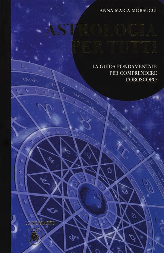 Astrologia per tutti - Anna Maria Morsucci - copertina