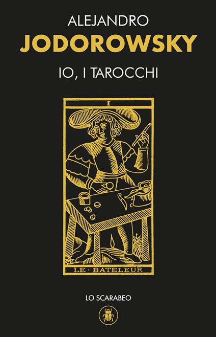 Io, i tarocchi. Con 22 Carte - Alejandro Jodorowsky - copertina