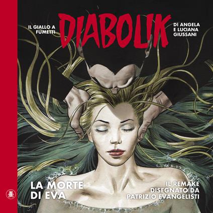 Diabolik. La morte di Eva - Angela Giussani,Luciana Giussani - copertina