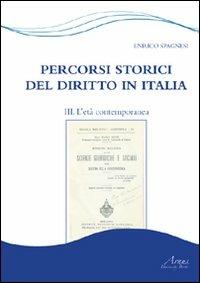 Percorsi storici del diritto in Italia. Vol. 3: L'età contemporanea - Enrico Spagnesi - copertina