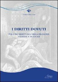 I diritti dovuti. Per una rilettura della filsofia giuridica di Locke - Ilario Belloni - copertina