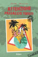 Attenzione passaggio turisti